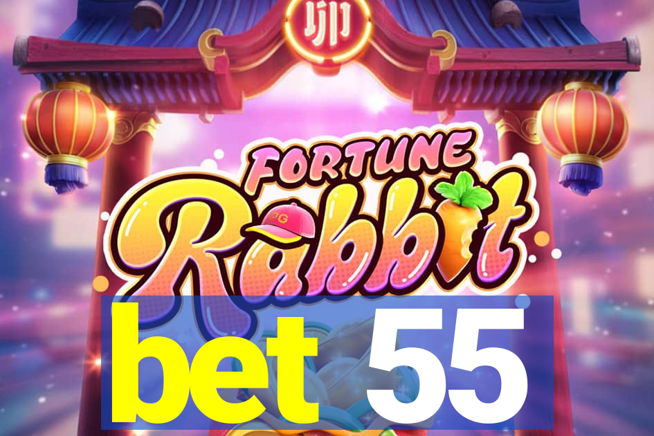 bet 55